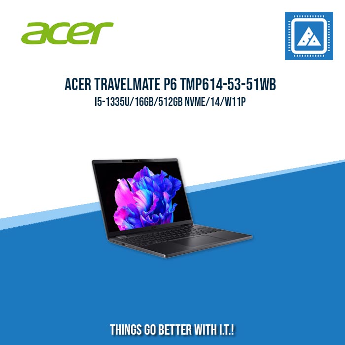 ACER TRAVELMATE P6 TMP614-53-51WB I5-1335U/16GB/512GB NVME | BEST FOR ENTREPRENEURS AND ENTERPRISES LAPTOP ACER TRAVELMATE P6 TMP614-53-51WB I5-1335U/16GB/512GB NVME | BEST FOR ENTREPRENEURS AND ENTERPRISES LAPTOP